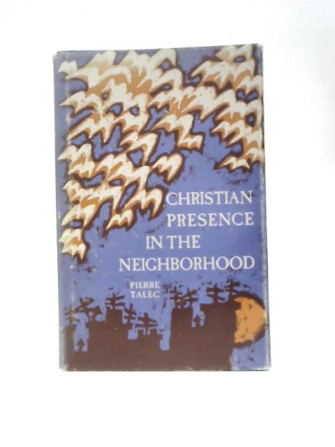 Christian Presence in the Neighborhood von Pierre Talec