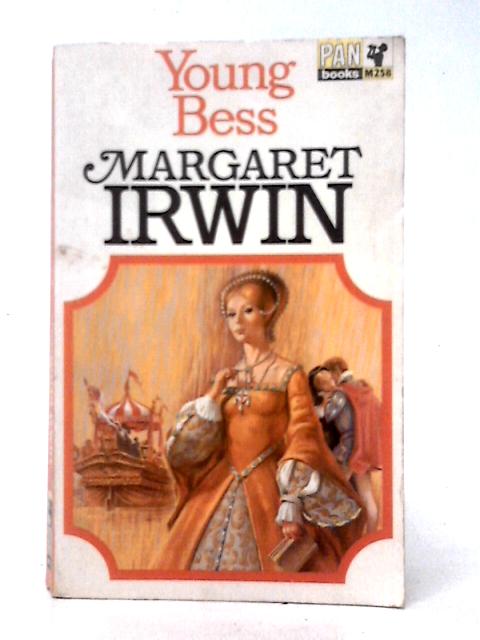 Young Bess By Margaret Irwin