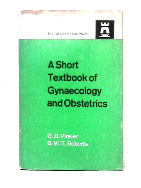 A Short Textbook Of Gynaecology And Obstetrics (University Medical Texts) By David William Taylor Roberts