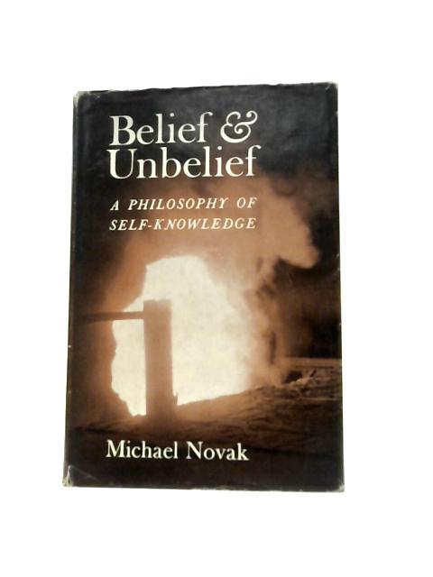 Belief and Unbelief par Michael Novak