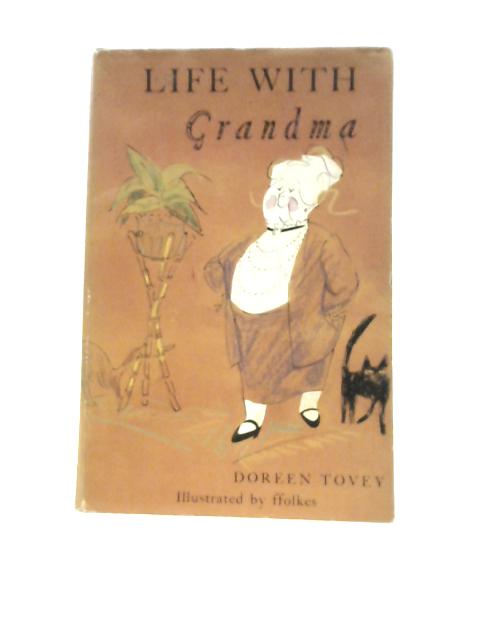 Life with Grandma By Doreen Tovey