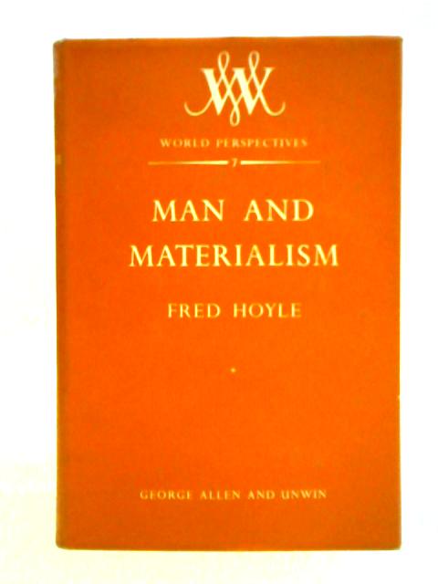 Man And Materialism By Fred Hoyle