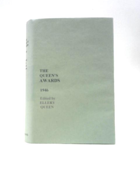 The Queen's Awards 1946 - The Winners of the First Annual Detective Short Story Contest Sponsored by Ellery Queen's Mystery Magazine By Ellery Queen (Ed.)