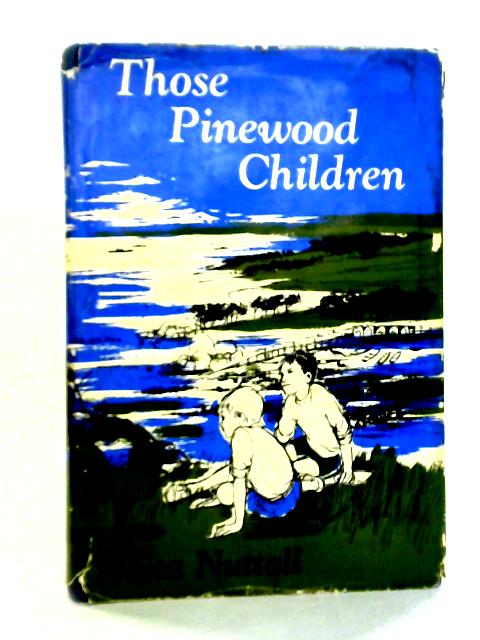 Those Pinewood Children By Nesta Nuttall