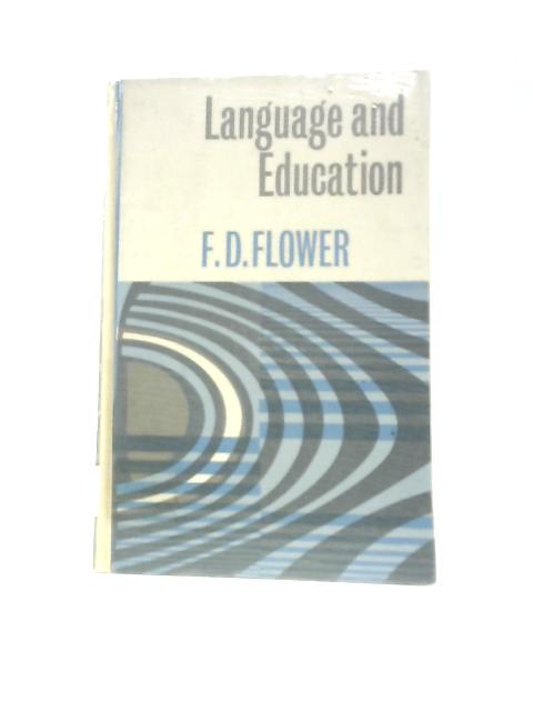 Language and Education By F. D. Flower