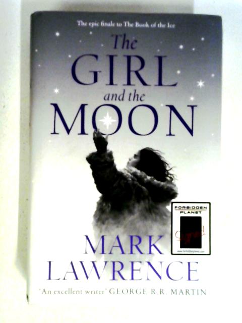 The Girl and the Moon By Mark Lawrence