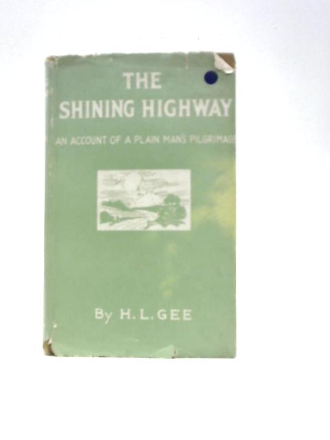 The Shining Highway von H L Gee