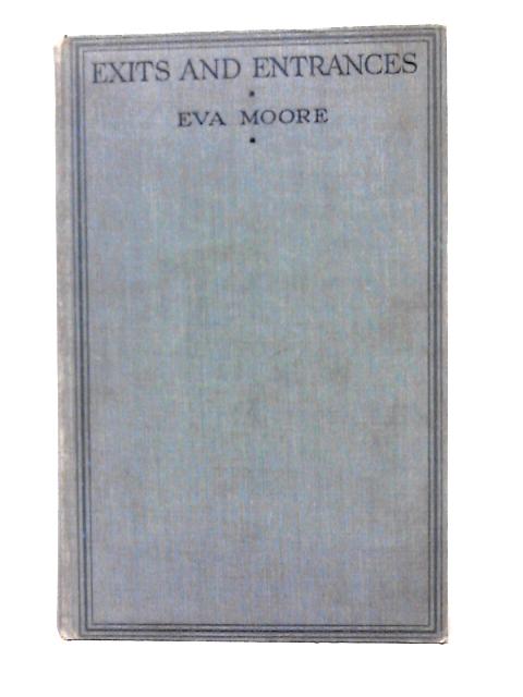 Exits and Entrances von Eva Moore