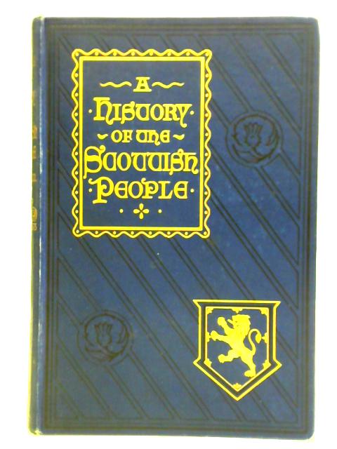 A History of the Scottish People: Divisional Vol. V By Rev. Thomas Thomson