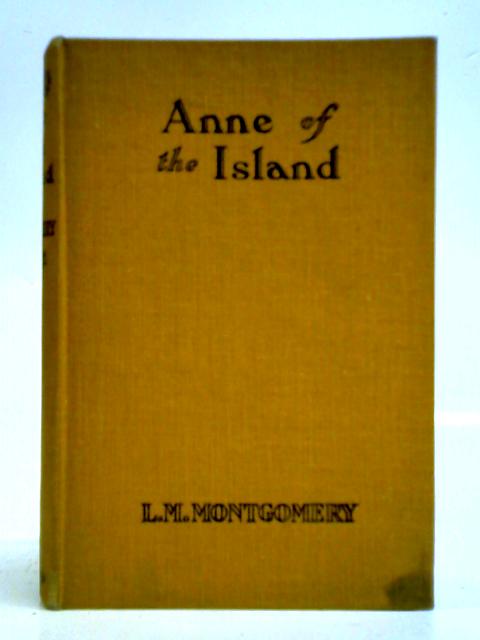 Anne of the Island By L. M. Montgomery