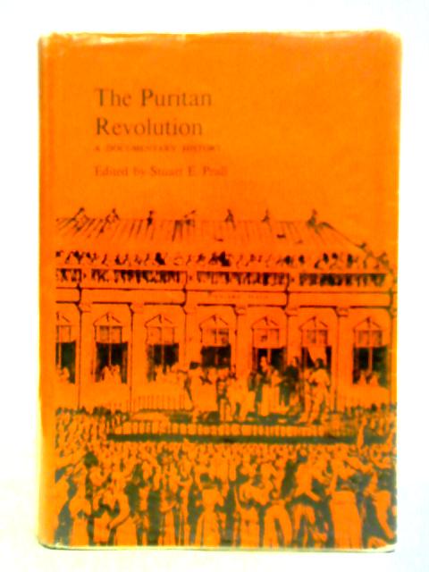 Puritan Revolution: A Documentary History By Stuart E. Prall (ed.)