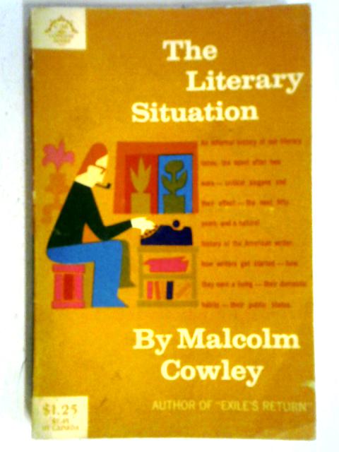 The Literary Situation von Malcolm Cowley