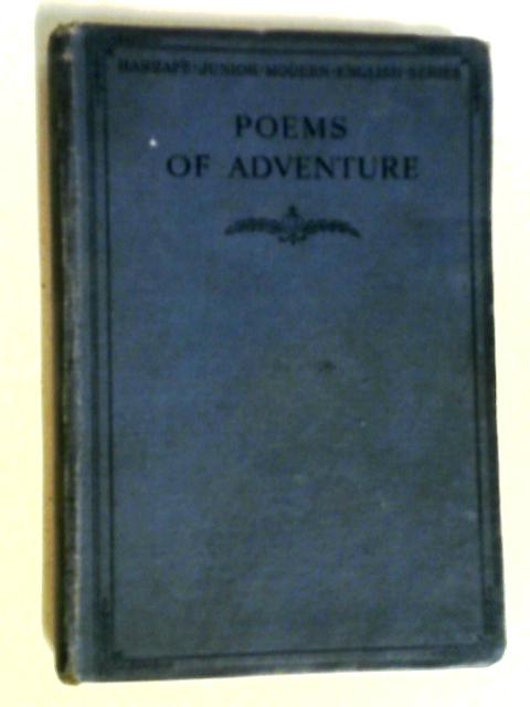 Poems of Adventure By A.E.M. Bayliss (Ed.)