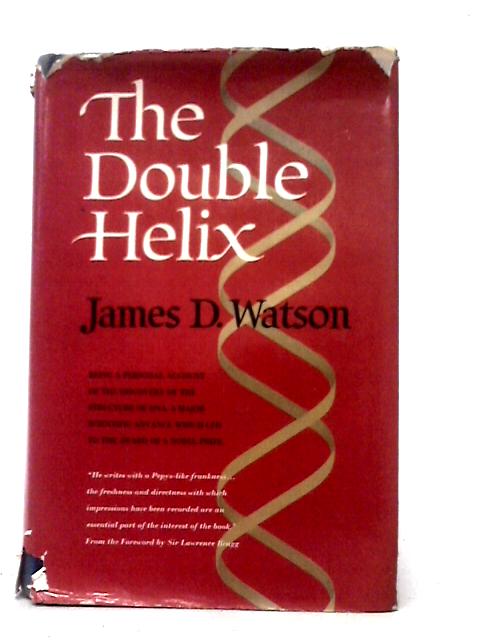 The Double Helix By James D. Watson