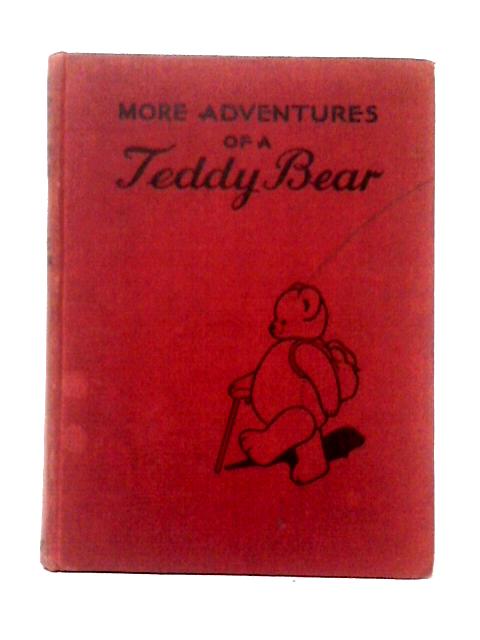 More Adventures Of A Teddy Bear By Mrs. H. C. Joyce Brisley Cradock