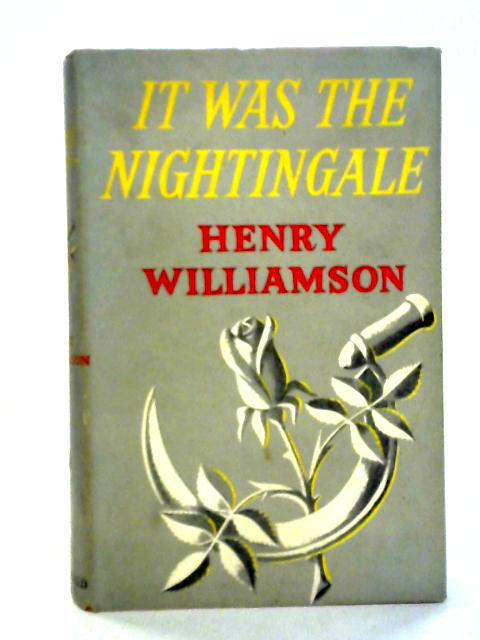 It Was the Nightingale von Henry Williamson