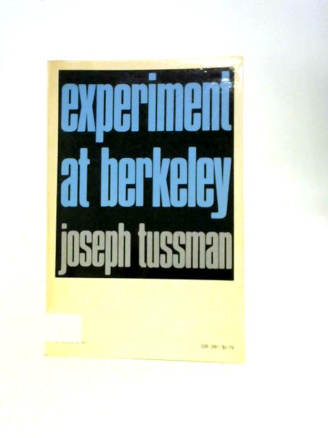 Experiment at Berkeley (Galaxy Books) By Joseph Tussman