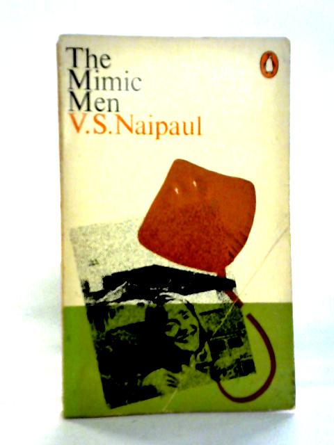 The Mimic Men By V. S. Naipaul