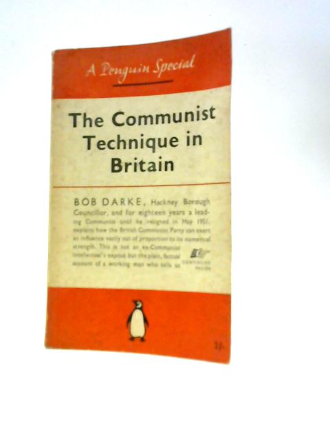 The Communist Technique in Britain By Bob Darke
