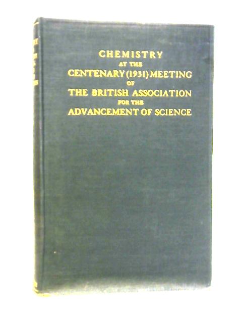 Chemistry At The Centenary Meeting Of The British Association For The Advancement Of Science von Anon