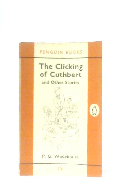 The Clicking of Cuthbert von P. G. Wodehouse