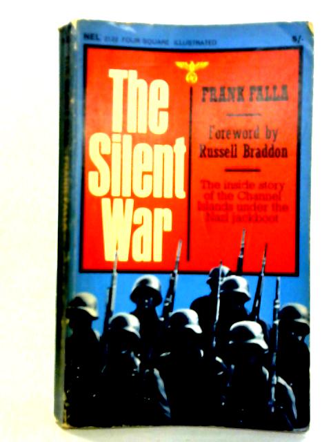 The Silent War By Frank W. Falla