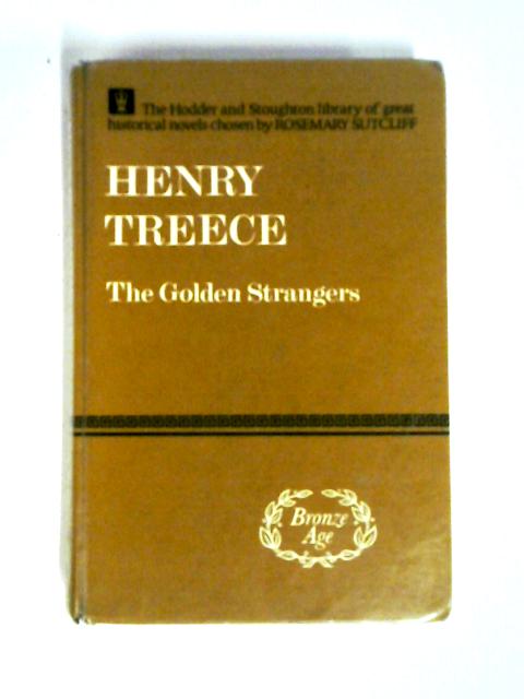 The Golden Strangers von Henry Treece