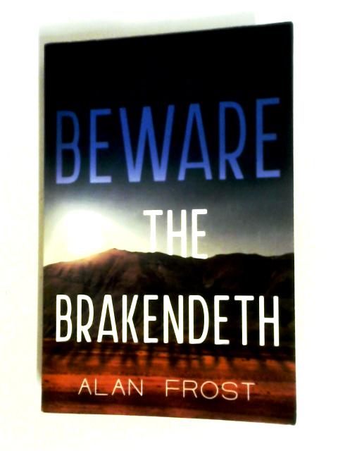 Beware the Brakendeth By Alan Frost
