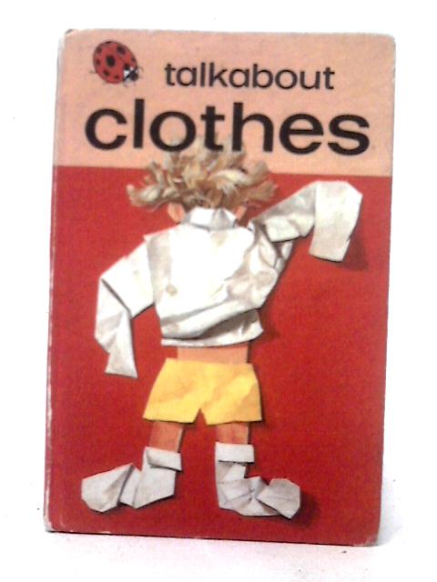 Talkabout Clothes: 6 (Toddler Talkabout S.) By Ethel Wingfield