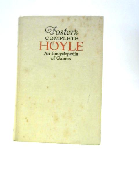 Foster's Complete Hoyle - An Encyclopedia of Games By R.F. Foster