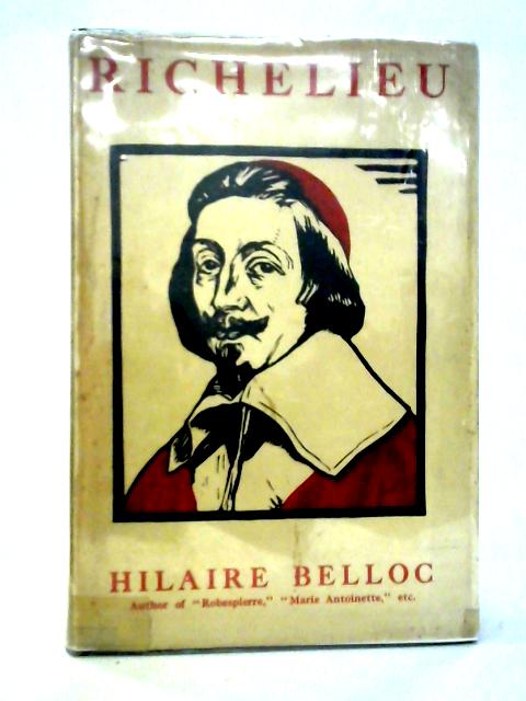 Richelieu By Hilaire Belloc