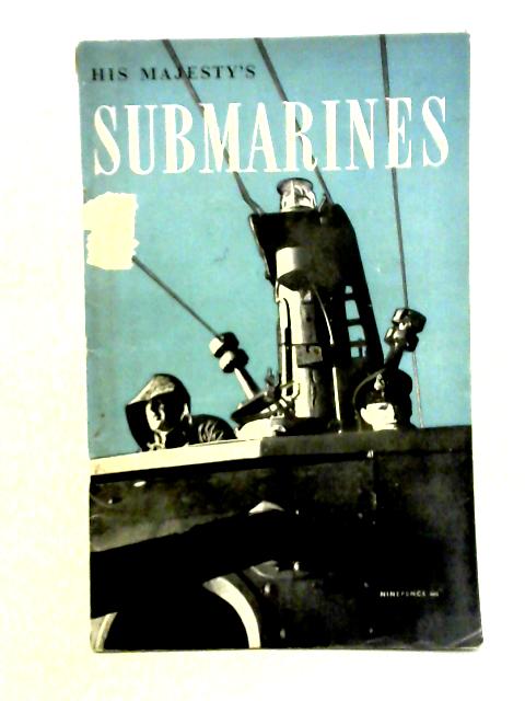 His Majesty's Submarines By unstated