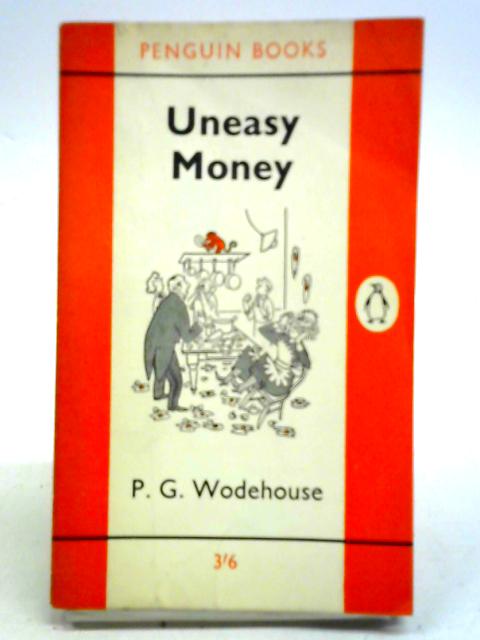 Uneasy Money By P. G. Wodehouse