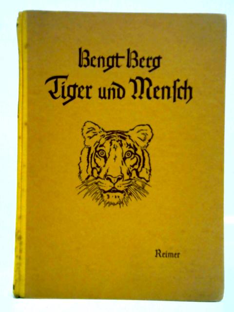 Tiger und Mensch par Bengt Berg