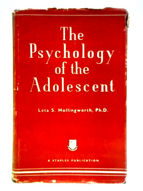 The Psychology of the Adolescent von Leta S. Hollingworth