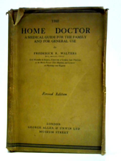 The Home Doctor By Frederick R. Walters