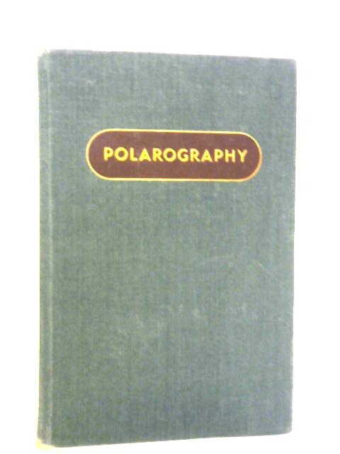 Polarography: Polarographic Analysis and Voltammetry: Amperometric Titrations By I M Kolthoff and J J Lingane