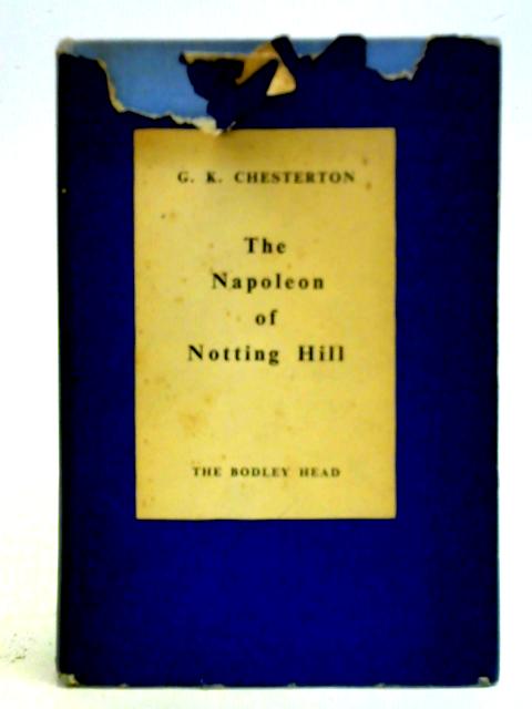 The Napoleon Of Notting Hill von G. K. Chesterton