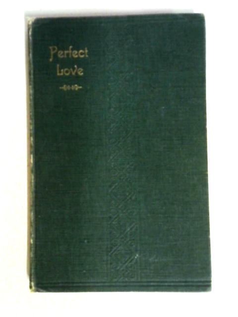 Perfect Love By J. A. Wood