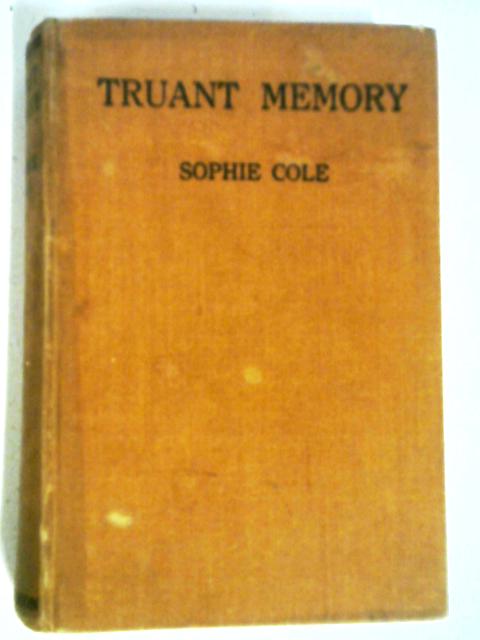 Truant Memory By Sophie Cole