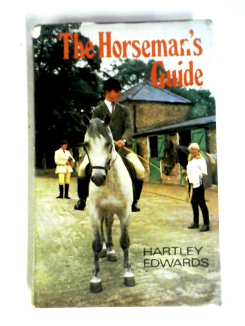 The Horseman's Guide von E. Hartley Edwards