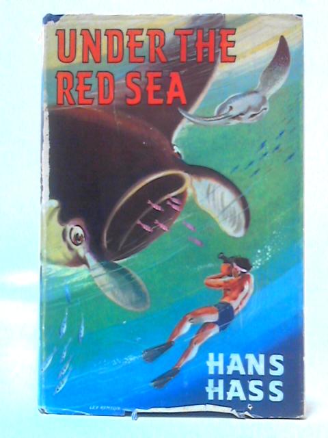 Under the Red Sea By Hans Hass