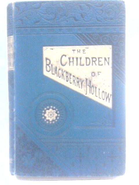 The Children of Blackberry Hollow By Unstated