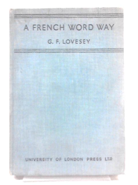 A French Word Way By G.F. Lovesey