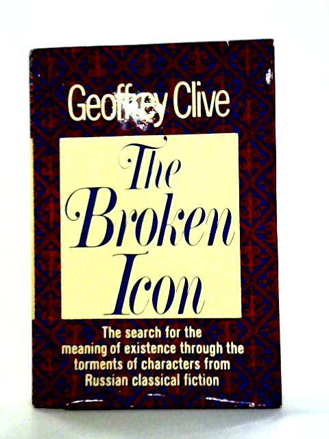 The Broken Icon By Geoffrey Clive