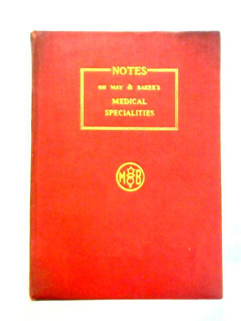 Notes on May & Baker's Medical Specialities par May & Baker