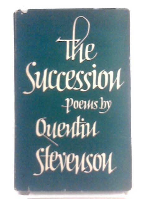 The Succession: Poems von Quentin Stevenson