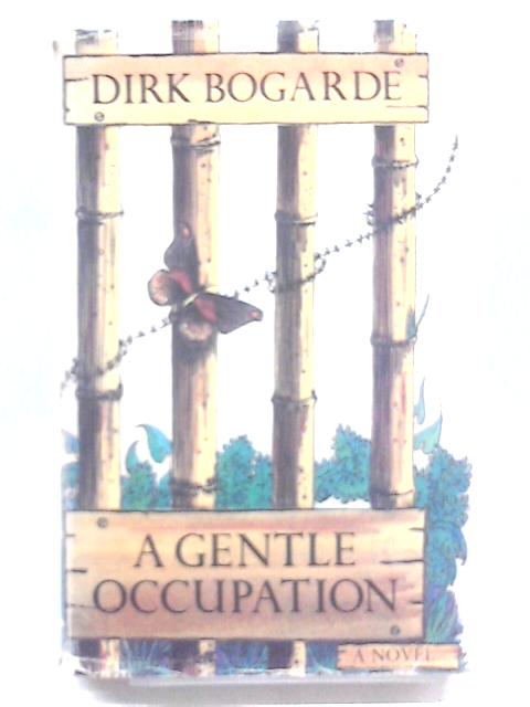 A Gentle Occupation von Bogarde Dirk