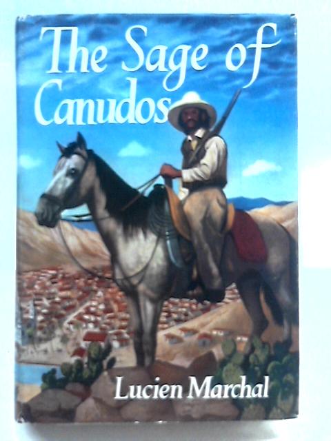 The Sage Of Canudos: A Novel von Lucie Marchal