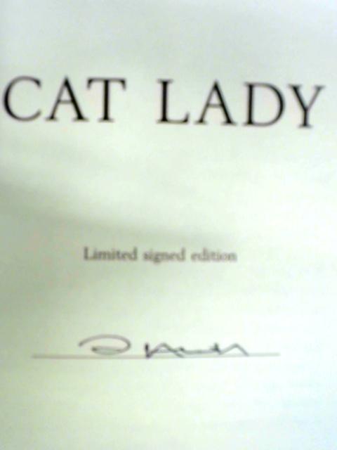 Cat Lady By Dawn OPorter